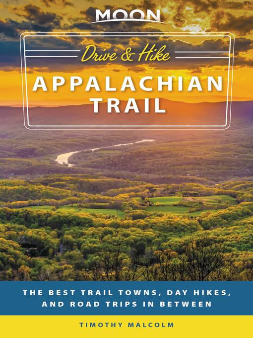 Title details for Moon Drive & Hike Appalachian Trail by Timothy Malcolm - Available